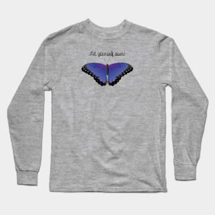 Blue Morpho Butterfly - Let Yourself Soar! Long Sleeve T-Shirt